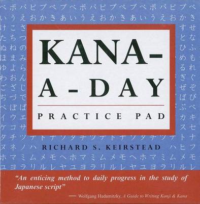 Kana a Day Practice Pad by Richard Keirstead