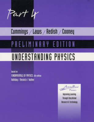 Understanding Physics: Pt. 4: Preliminary Edition on Paperback by Karen Cummings