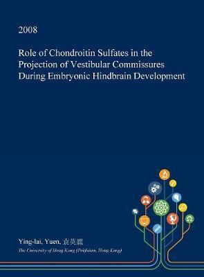 Role of Chondroitin Sulfates in the Projection of Vestibular Commissures During Embryonic Hindbrain Development image