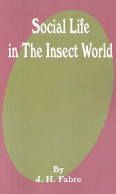 Social Life in the Insect World by Jean Henri Fabre image