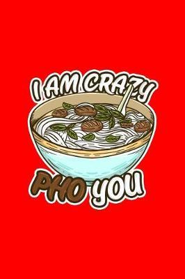 I am Crazy Pho You by Boredkoalas Ramen Journals image