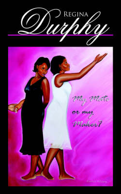 My Mate or My Maker? by Regina Durphy image