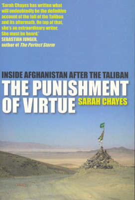 The Punishment of Virtue: Afghanistan After the Taliban by Sarah Chayes image