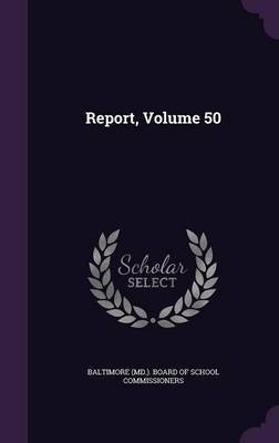 Report, Volume 50 on Hardback