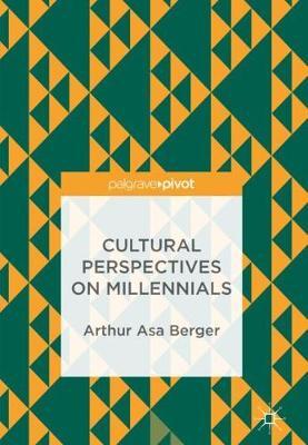 Cultural Perspectives on Millennials by Arthur Asa Berger image