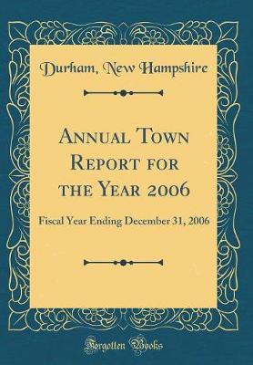 Annual Town Report for the Year 2006 by Durham New Hampshire image