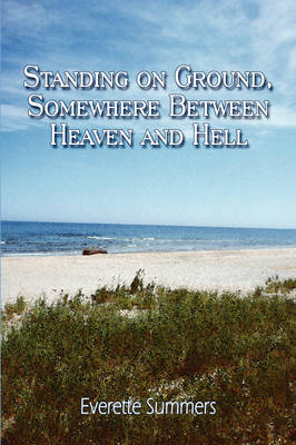 Standing on Ground, Somewhere Between Heaven and Hell by Everette Summers image