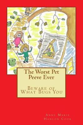 The Worst Pet Peeve Ever by Anne Marie Hanlon Cook image