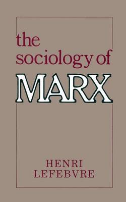 The Sociology of Marx by Henri Lefebvre image