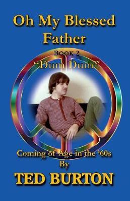 Oh My Blessed Father - Book 2 Dum Dum by Ted Burton image