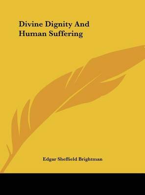 Divine Dignity and Human Suffering by Edgar Sheffield Brightman image