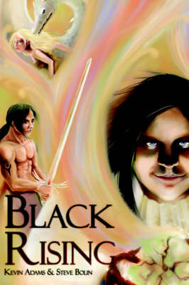 Black Rising by Kevin Adams and Steve Bolin image