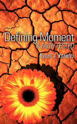 Defining Moment by Denell A. Knowles image