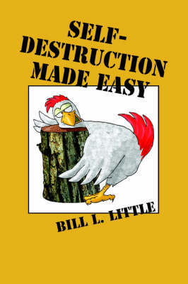 Self-Destruction Made Easy by Bill Little image