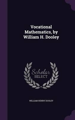Vocational Mathematics, by William H. Dooley by William Henry Dooley image