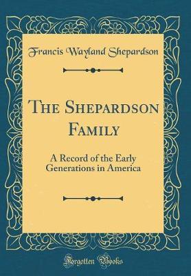 The Shepardson Family by Francis Wayland Shepardson image