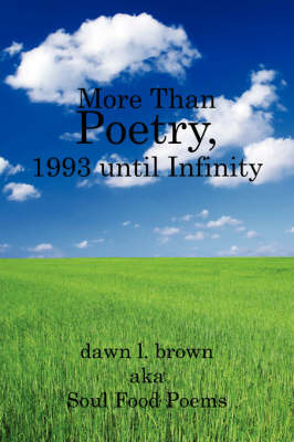 More Than Poetry, 1993 Until Infinity by Dawn L. Brown image