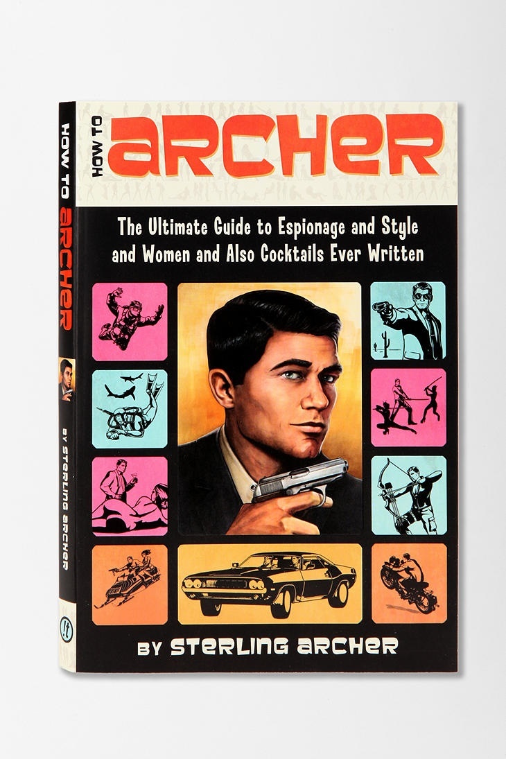 How to Archer by Sterling Archer