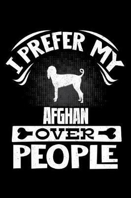 I Prefer My Afghan Over People by Harriets Dogs image