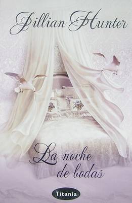 La Noche de Bodas by Jillian Hunter image
