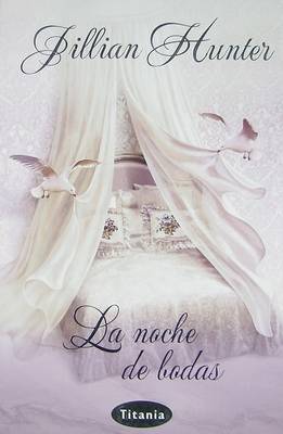 La Noche de Bodas on Paperback by Jillian Hunter