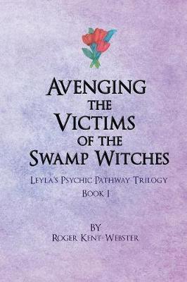 Avenging the Victims of the Swamp Witches by Roger Kent-Webster image