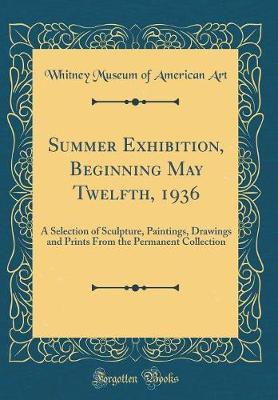 Summer Exhibition, Beginning May Twelfth, 1936 by Whitney Museum of American Art image