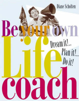 Dream It! Plan It! Do It!: Be Your Own Life Coach by Diane Scholten image