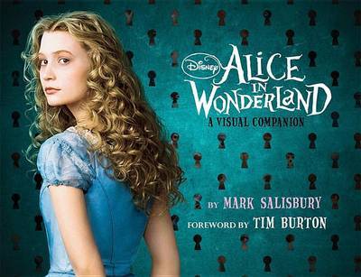 Tim Burton's Alice In Wonderland: A Visual Companion by Mark Salisbury image