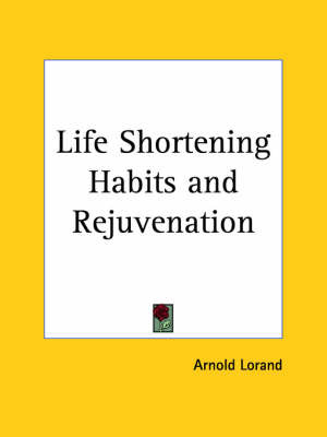 Life Shortening Habits on Paperback by Arnold Lorand