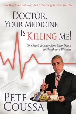 Doctor, Your Medicine is Killing by Pete Coussa image