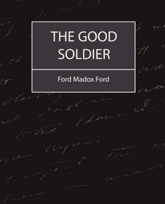 The Good Soldier by Madox Ford Ford Madox Ford image