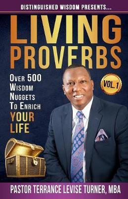 Distinguished Wisdom Presents . . . "living Proverbs"-Vol.1 by Terrance Levise Turner image
