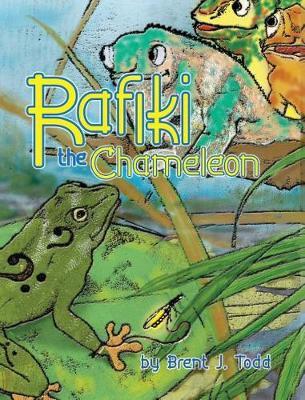 Rafiki the Chameleon on Hardback by Brent J Todd