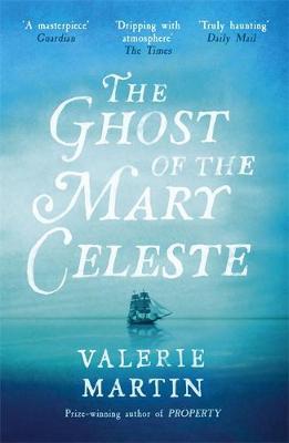 The Ghost of the Mary Celeste by Valerie Martin image