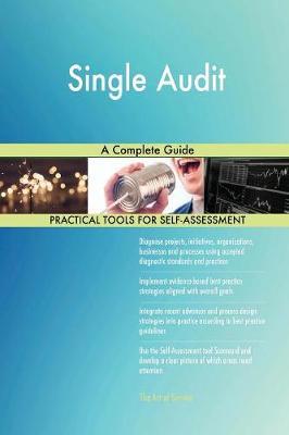 Single Audit a Complete Guide by Gerardus Blokdyk image