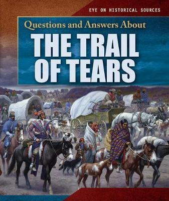 Questions and Answers about the Trail of Tears by Brianna Battista image