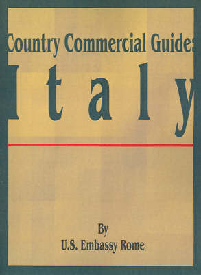 Country Commercial Guide: Italy by U S Embassy Rome image