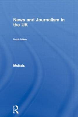 News and Journalism in the UK by Brian McNair image