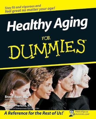 Healthy Aging For Dummies by Brent Agin image