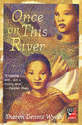 Once on This River on Paperback by Sharon Dennis Wyeth