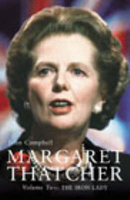 Margaret Thatcher: v.2: Iron Lady by John Campbell image