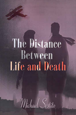The Distance Between Life and Death by Michael Sestito image