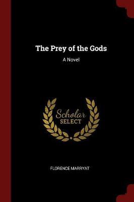 The Prey of the Gods by Florence Marryat