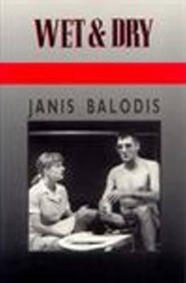 Wet and Dry on Paperback by Janis Balodis