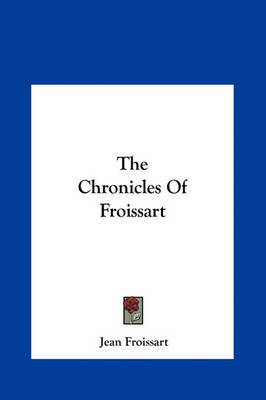 The Chronicles of Froissart by Jean Froissart image