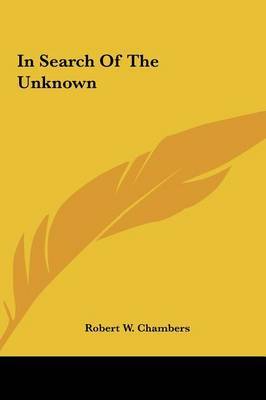 In Search of the Unknown by Robert W Chambers image