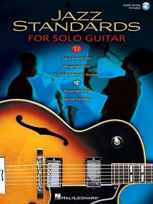 Jazz Standards for Solo Guitar 13: 13 Jazz Favorites Arranged for Chord-Melody Guitar image