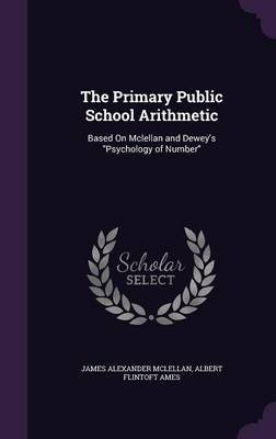 The Primary Public School Arithmetic by James Alexander McLellan image