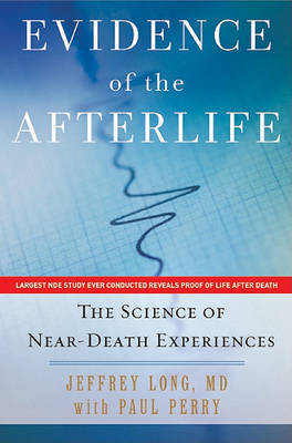 Evidence of the Afterlife on Hardback by Jeffery Long